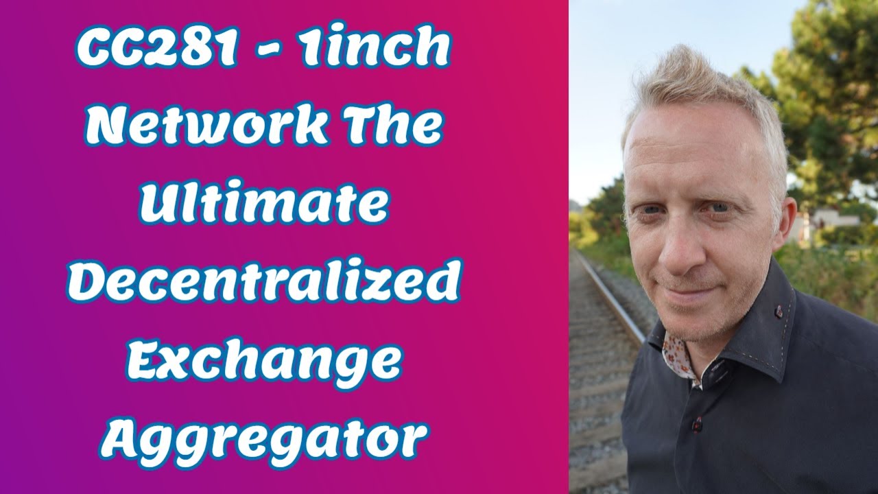CC281 - 1inch Network The Ultimate Decentralized Exchange Aggregator