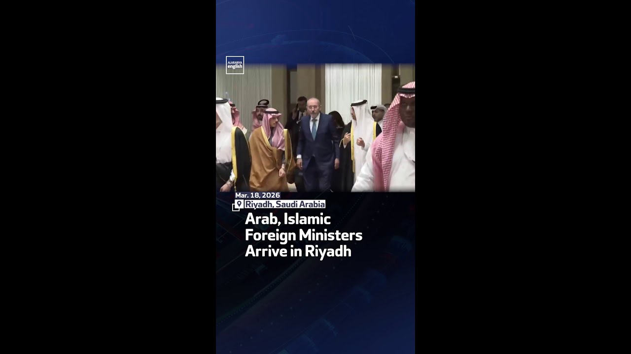 Arab, Islamic Foreign Ministers Arrive in Riyadh