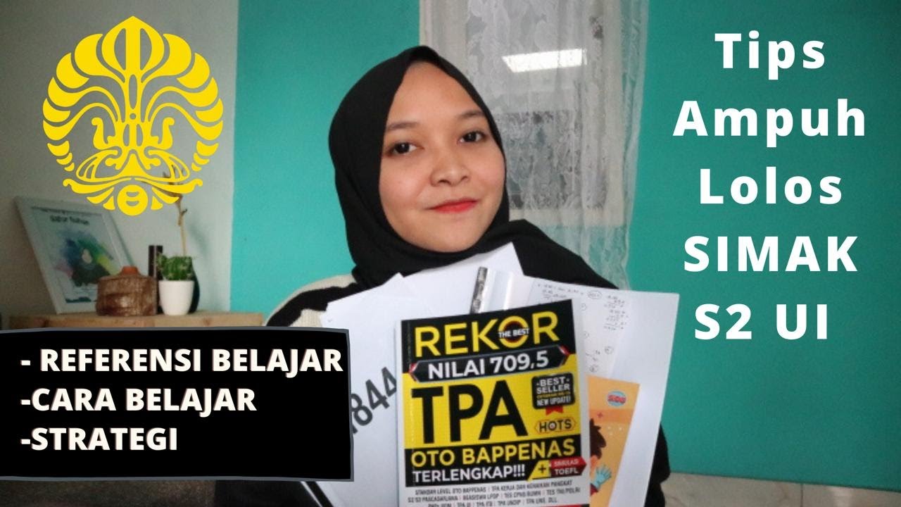 TIPS AMPUH LOLOS SIMAK S2 UI, BELAJAR CUMA SEBULAN