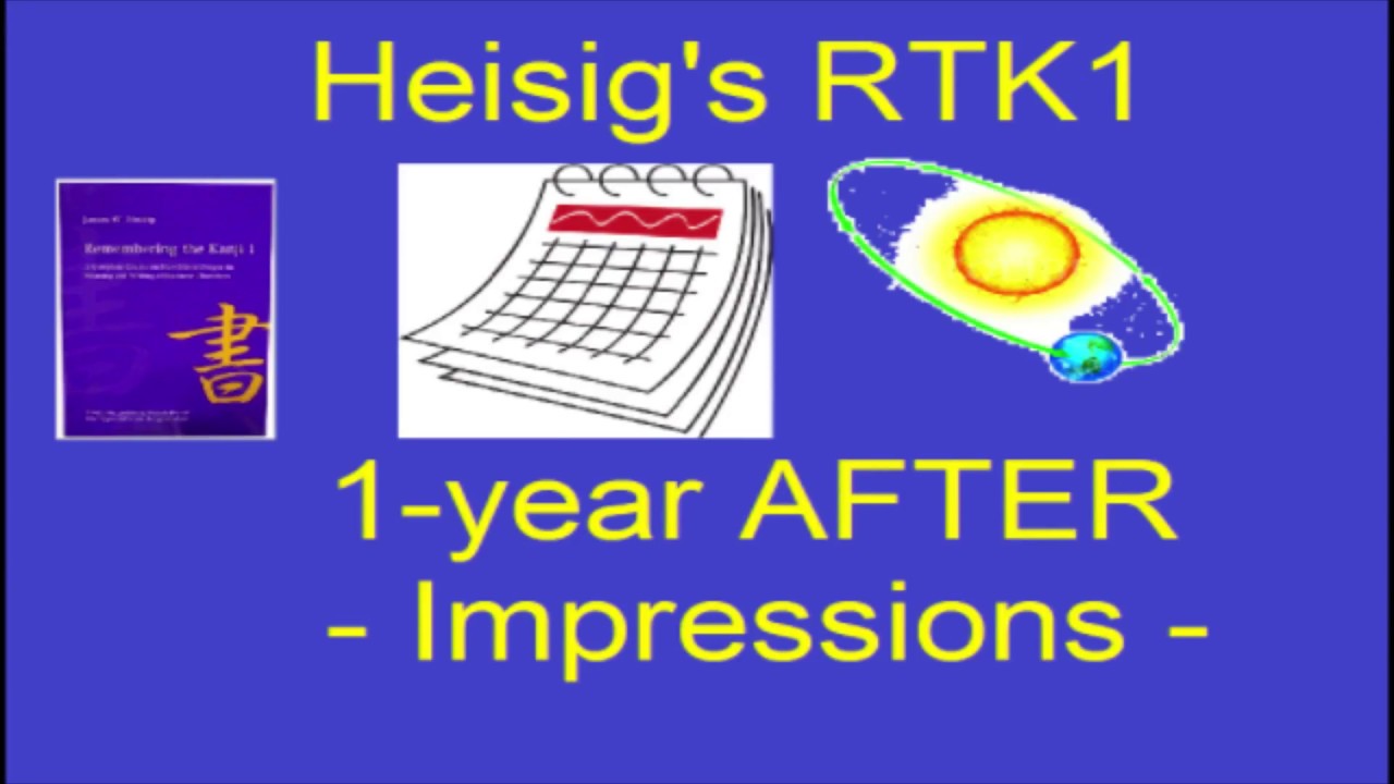 1-year after Heisig's RTK1 - Impressions