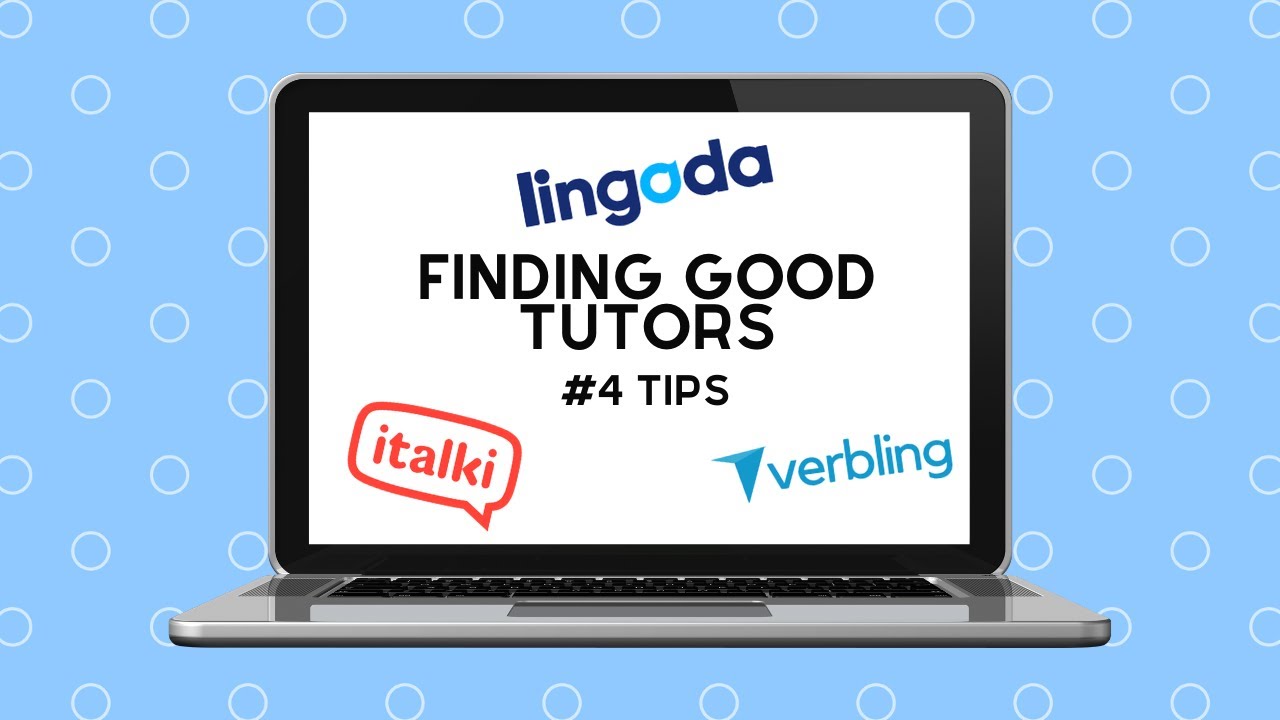 How to Find a Good Tutor for Online Language Lessons | 4 TIPS