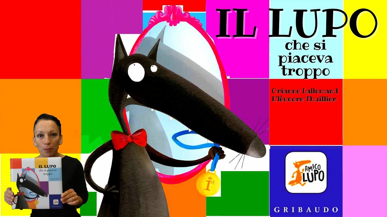 Il  lupo che si piaceva troppo by Cariolina di  Orianne Lallemande e Elèonore Thuiller