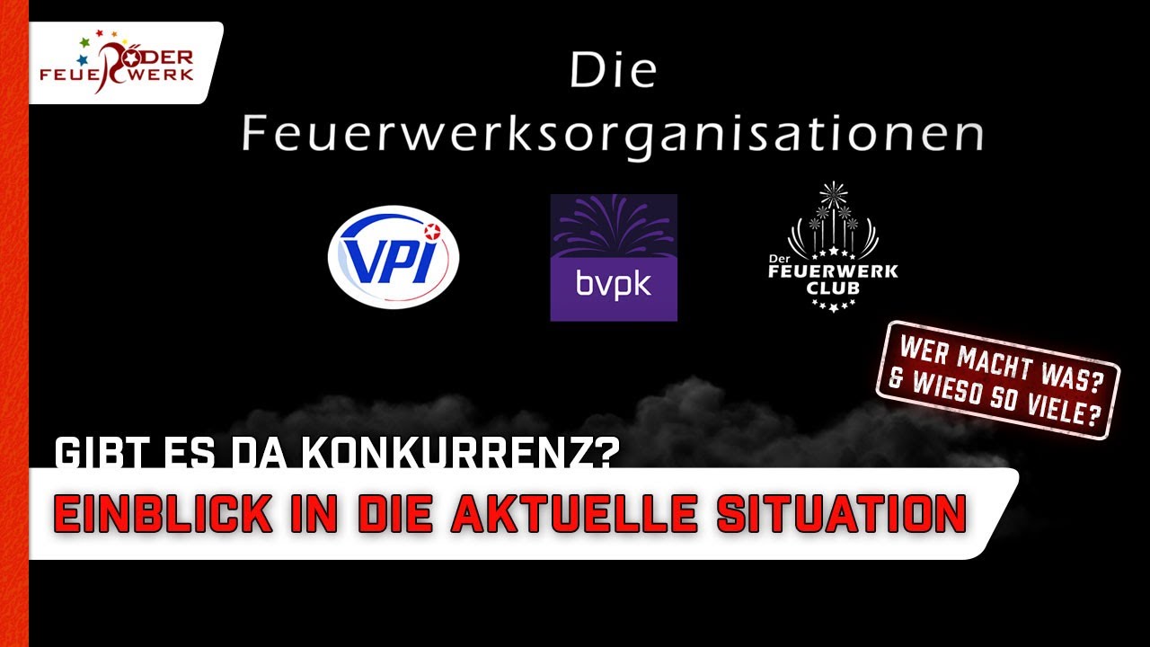 VPI - BVPK -Feuerwerk Club * Wie stehen die zueinander?