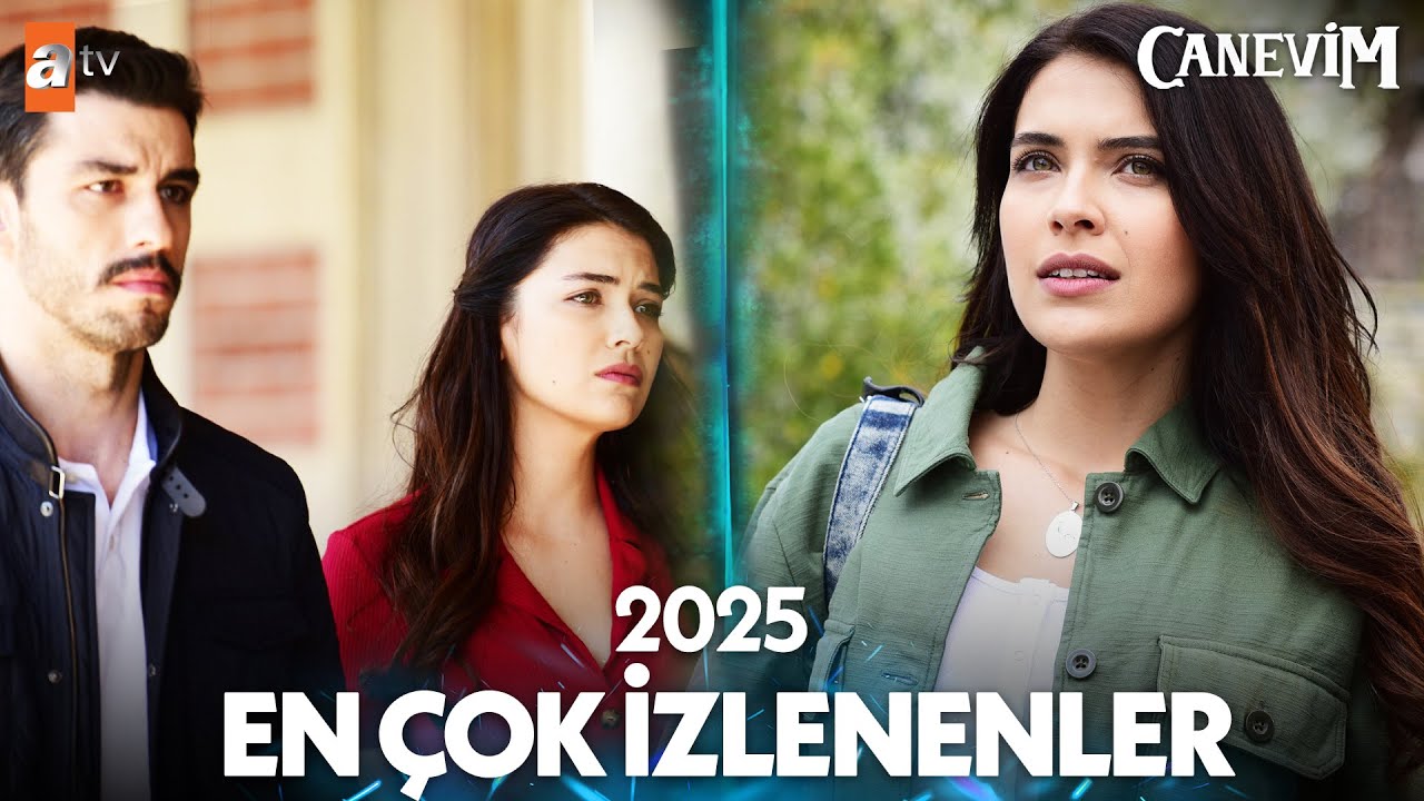 Canevim 2025 En &Ccedil;ok İzlenen Sahneler 🔥 - Canevim Kolaj