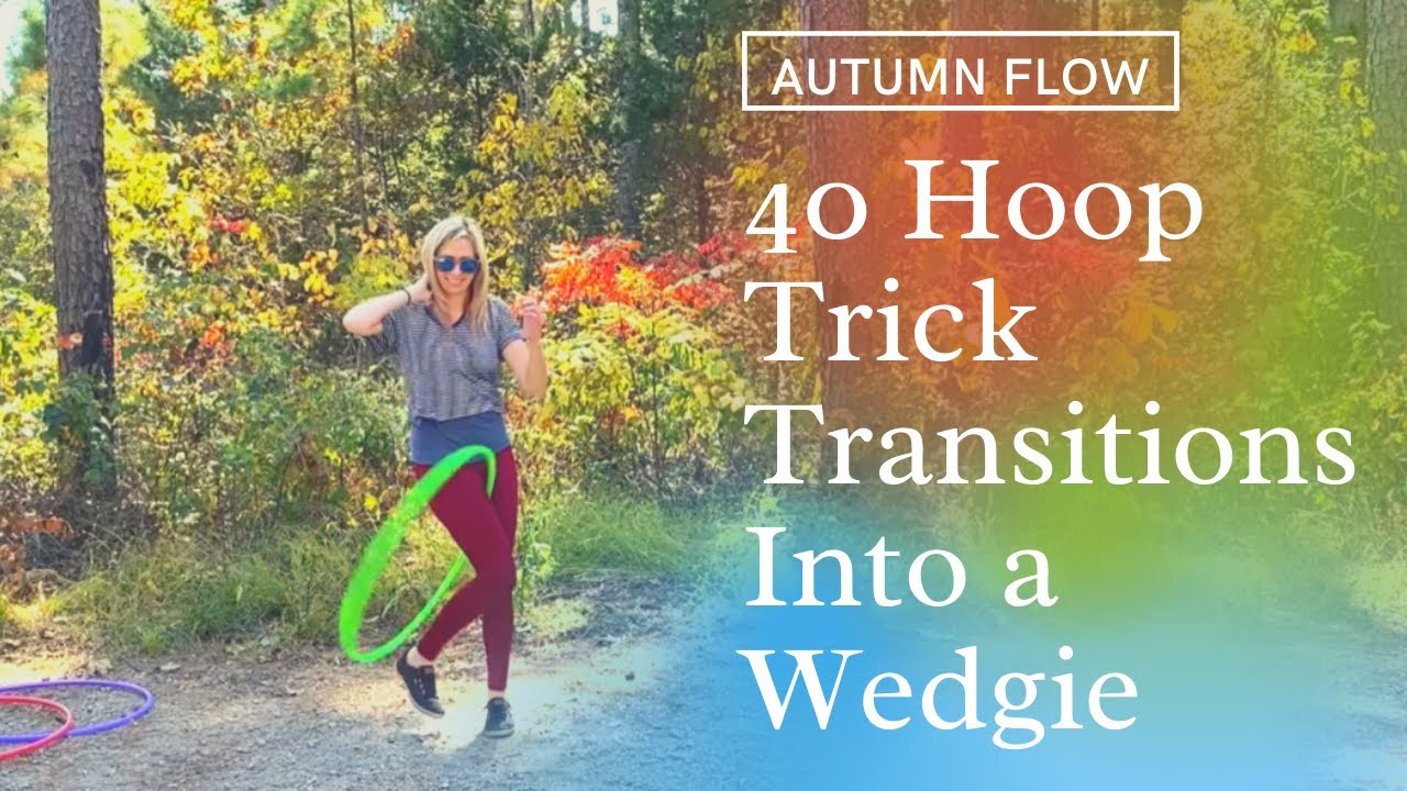 40 Hoop Trick/Transitions Into a Wedgie