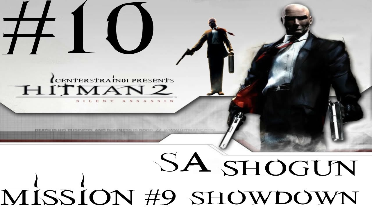 Hitman 2 - Silent Assassin HD Walkthrough - (Hitman HD Trilogy) Part 10 - Mission 9 SA