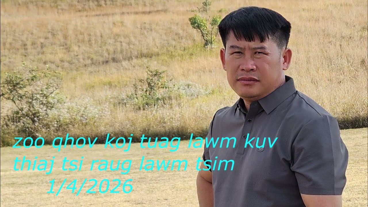 zoo qhov koj tuag lawm kuv thiaj tsi raug lawm tsim 1/4/2026
