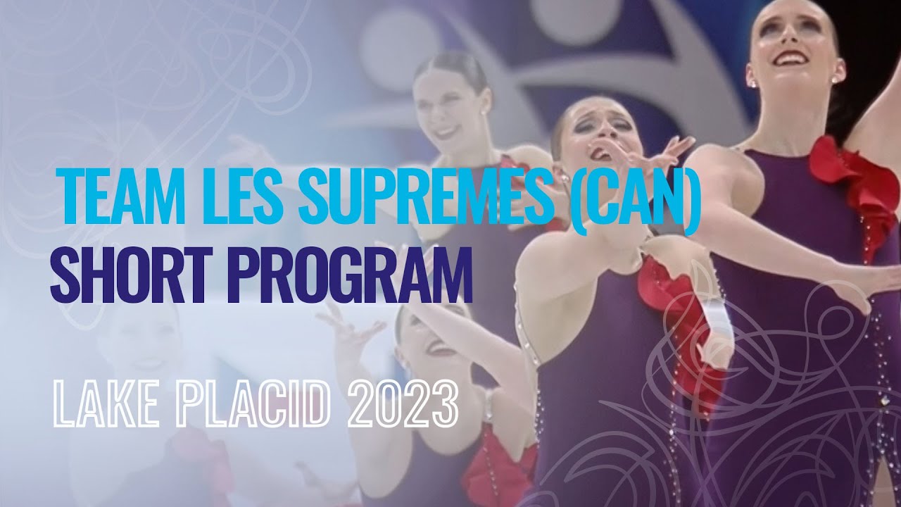 Team Les Supremes (CAN) | Short Program | Lake Placid 2023 | #WorldSynchro