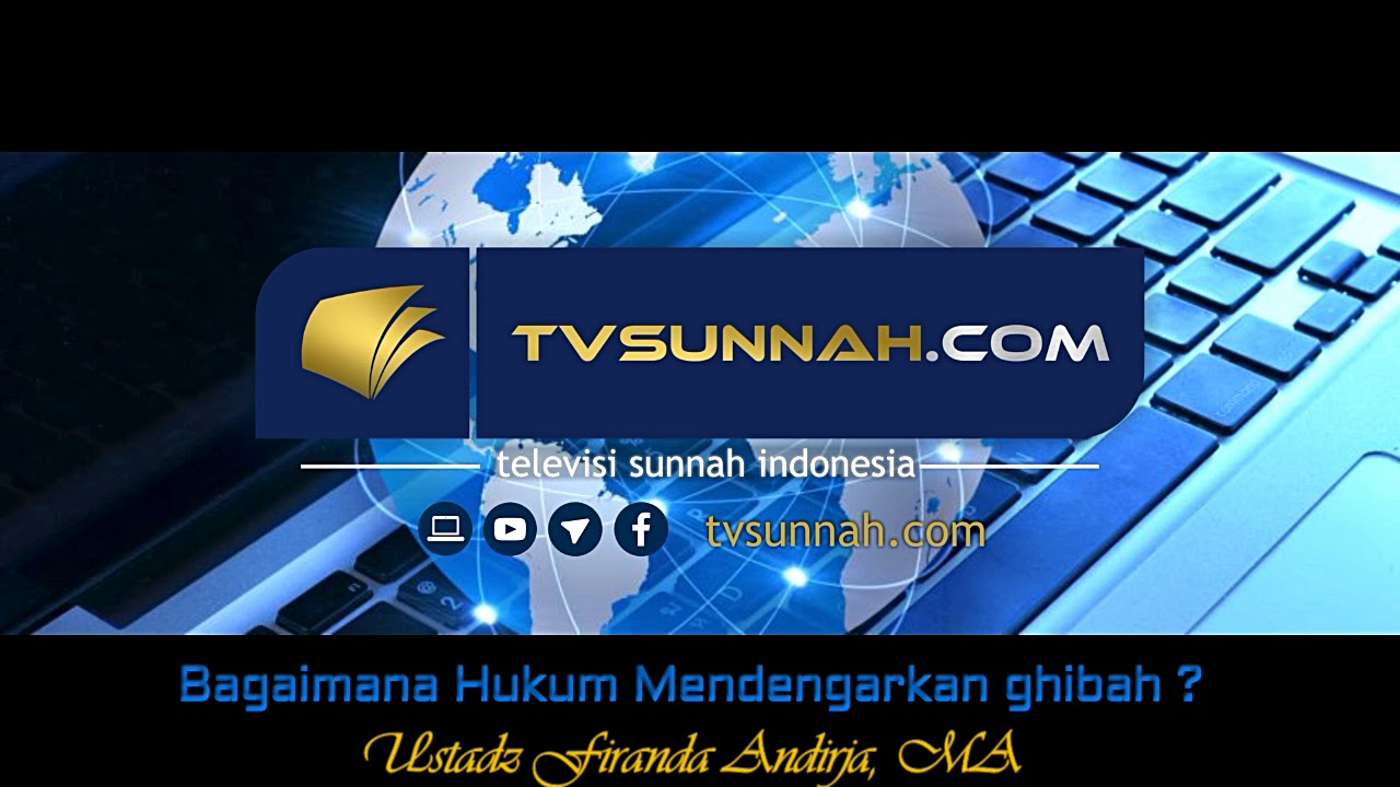 Bagaimana Hukum Mendengarkan Ghibah - Ustadz Firanda Andirja, MA  - TVSunnah.com