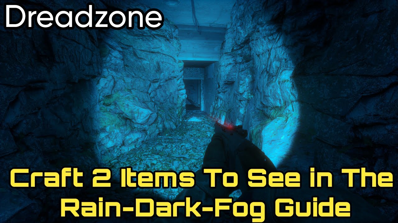Dreadzone: Craft 2 Items To See in The Rain-Dark-Fog Guide
