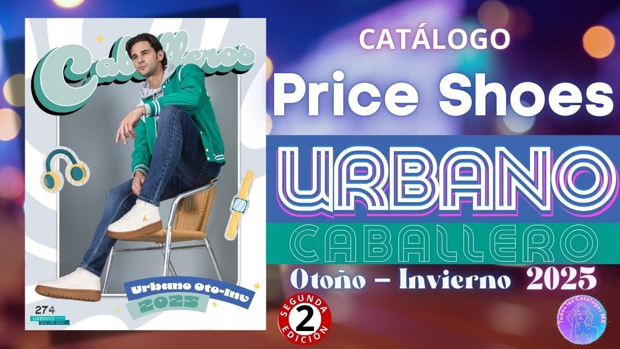 👟CATÁLOGO PRICE SHOES URBANO CABALLERO | OTOÑO - INVIERNO 2025🌆| SEGUNDA EDICIÓN✨