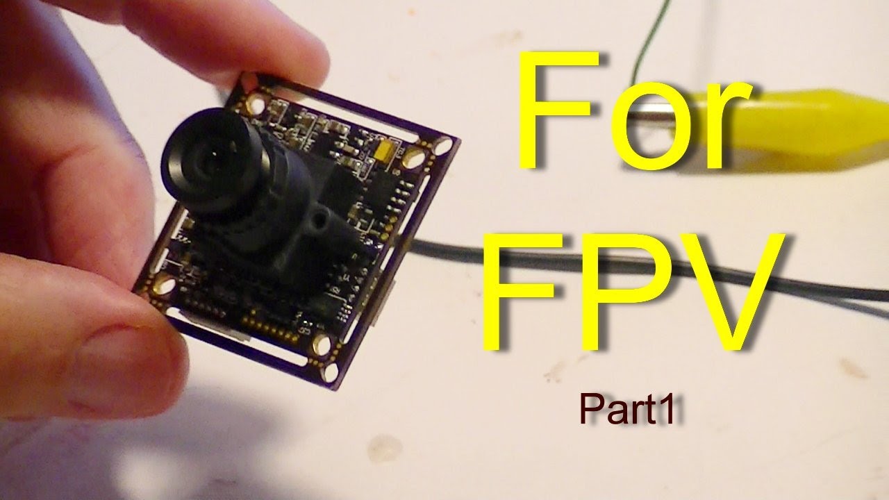 FPV Part 1: Sony PZ0420 Camera Review and Wiring Setup