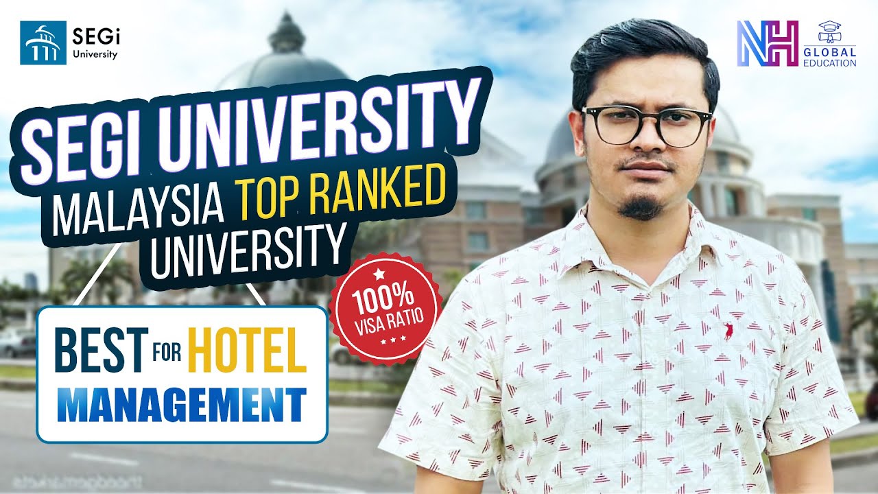 Malaysia Top Ranked University l Segi University l Hotel Management জন্য Best University l #malaysia