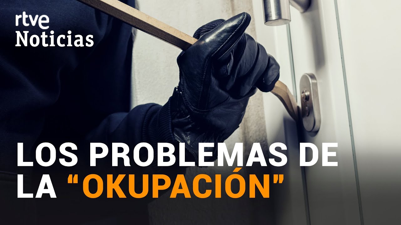 Crecen las DENUNCIAS por OCUPACIONES ILEGALES mientras se intenta agilizar los DESALOJOS | RTVE