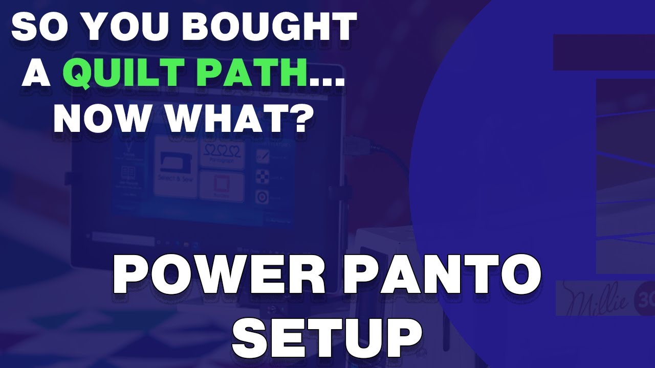Power Panto Setup: So You Bought a Quilt Path... Now what?
