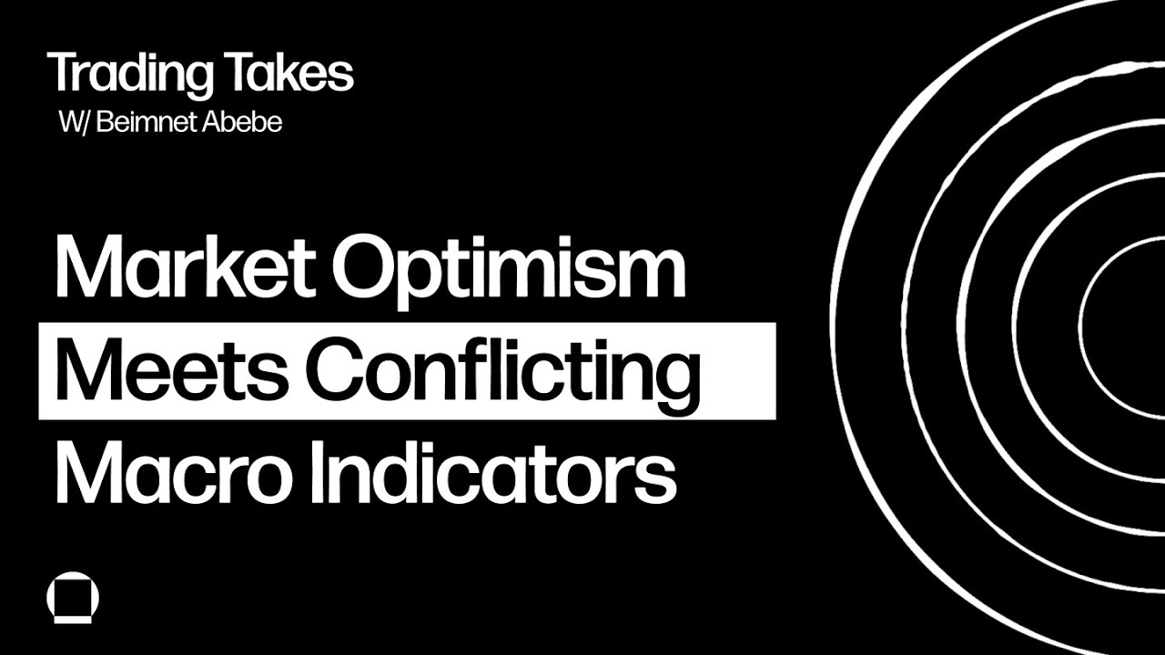 Market Optimism Meets Conflicting Macro Indicators