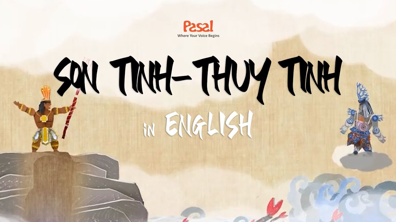 Kể chuyện Sơn Tinh, Thủy Tinh bằng Tiếng Anh | Học từ vựng Tiếng Anh qua câu chuyện cổ tích