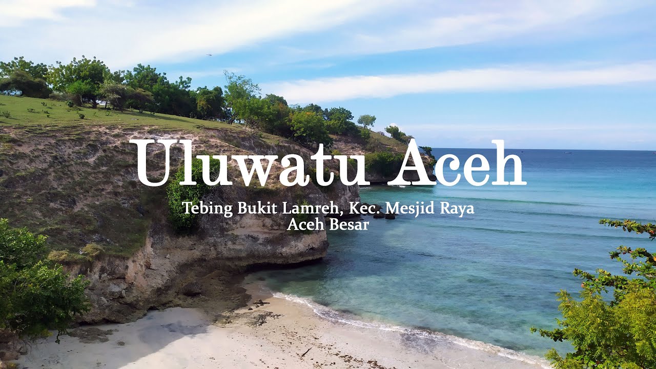 Uluwatu Aceh - Tebing Bukit Lamreh, Kec. Mesjid Raya, Aceh Besar