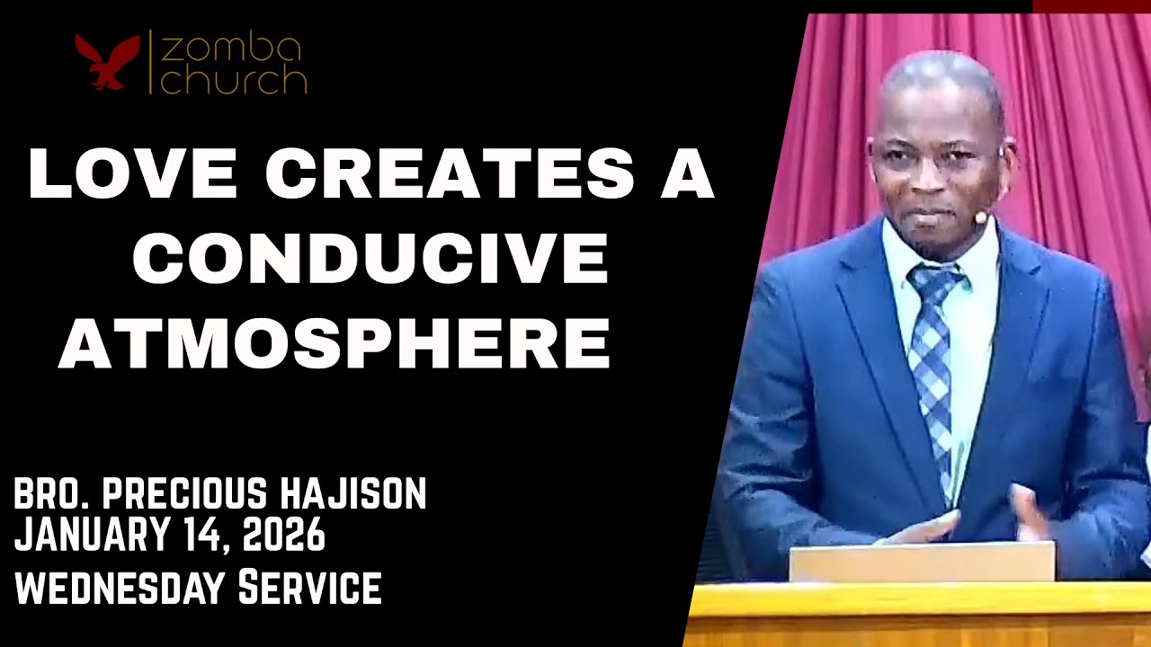 Bro. Precious Hajison [ Love Creates A Conducive Atmosphere ],  Wednesday Service 14/01/2026