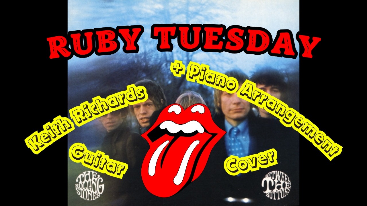 The Rolling Stones - Ruby Tuesday (Keith Richard Guitar Cover + Piano arranged for Guitar)