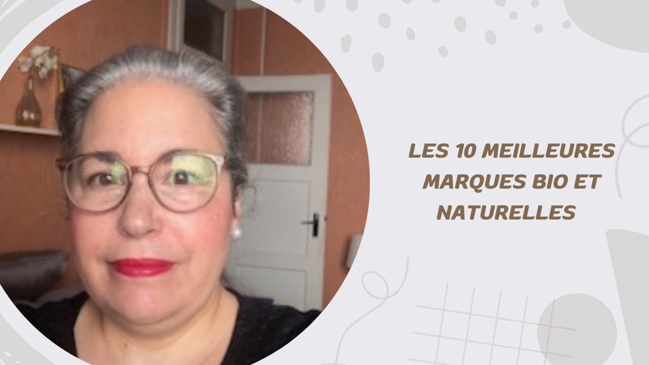 Mes 10 meilleures marques bio et naturelles
