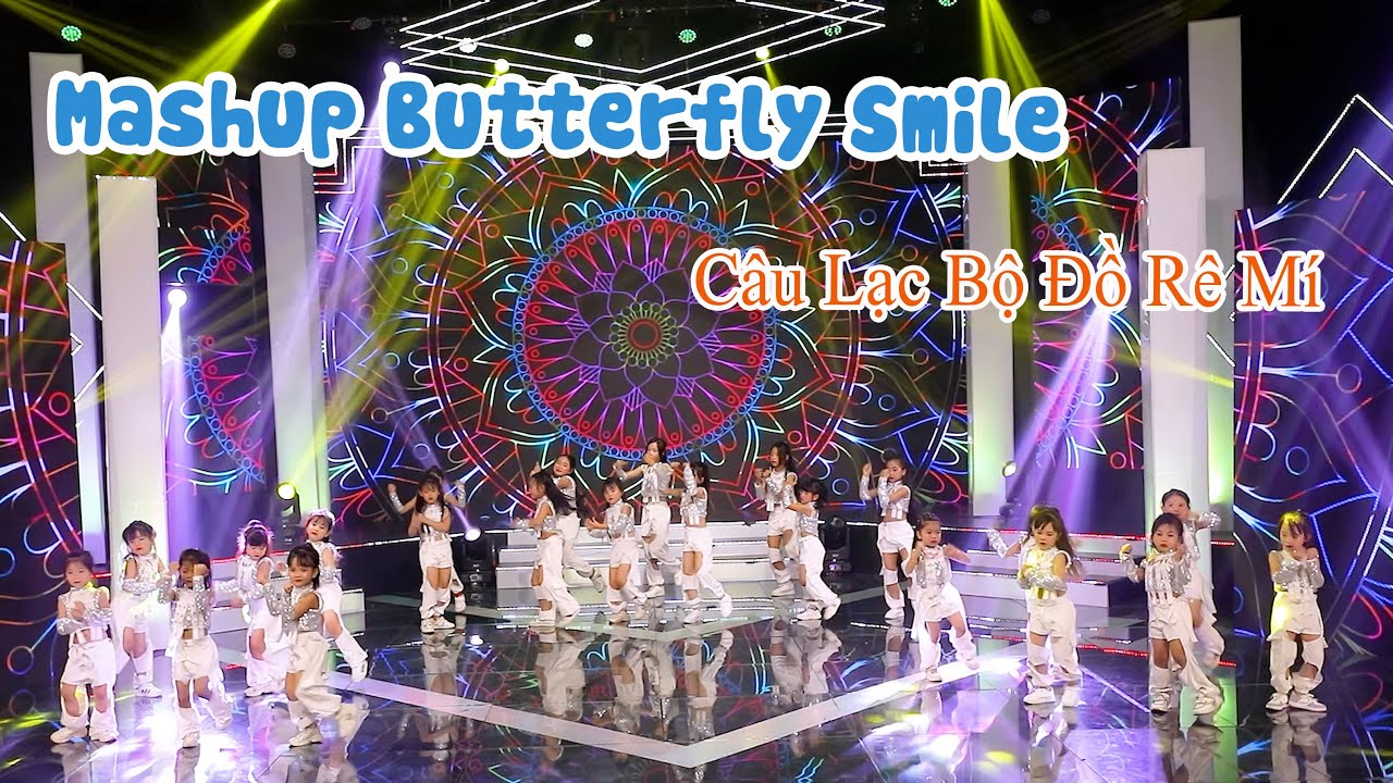 Nhảy Mashup - Butterfly Smile | CLB Đồ Rê Mí