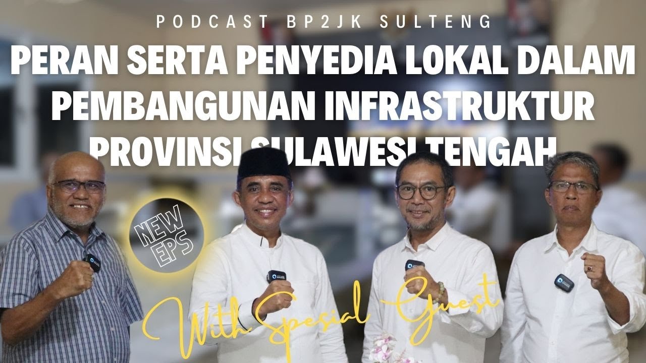 Peran Penyedia Lokal Dalam Pembangunan Infrastruktur Prov. Sulteng Bersama Anggota DPR RI Komisi V