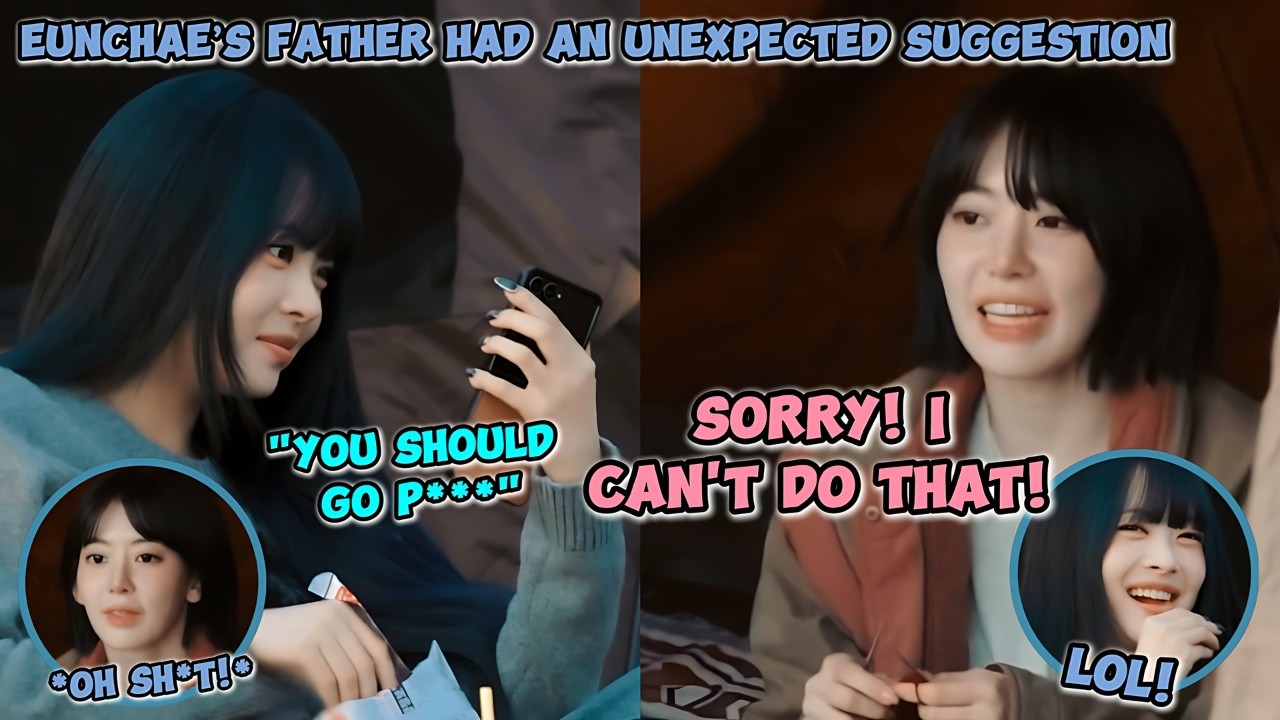 SAKURA suddenly got nervous and scared after EUNCHAE&rsquo;s father said this 😆