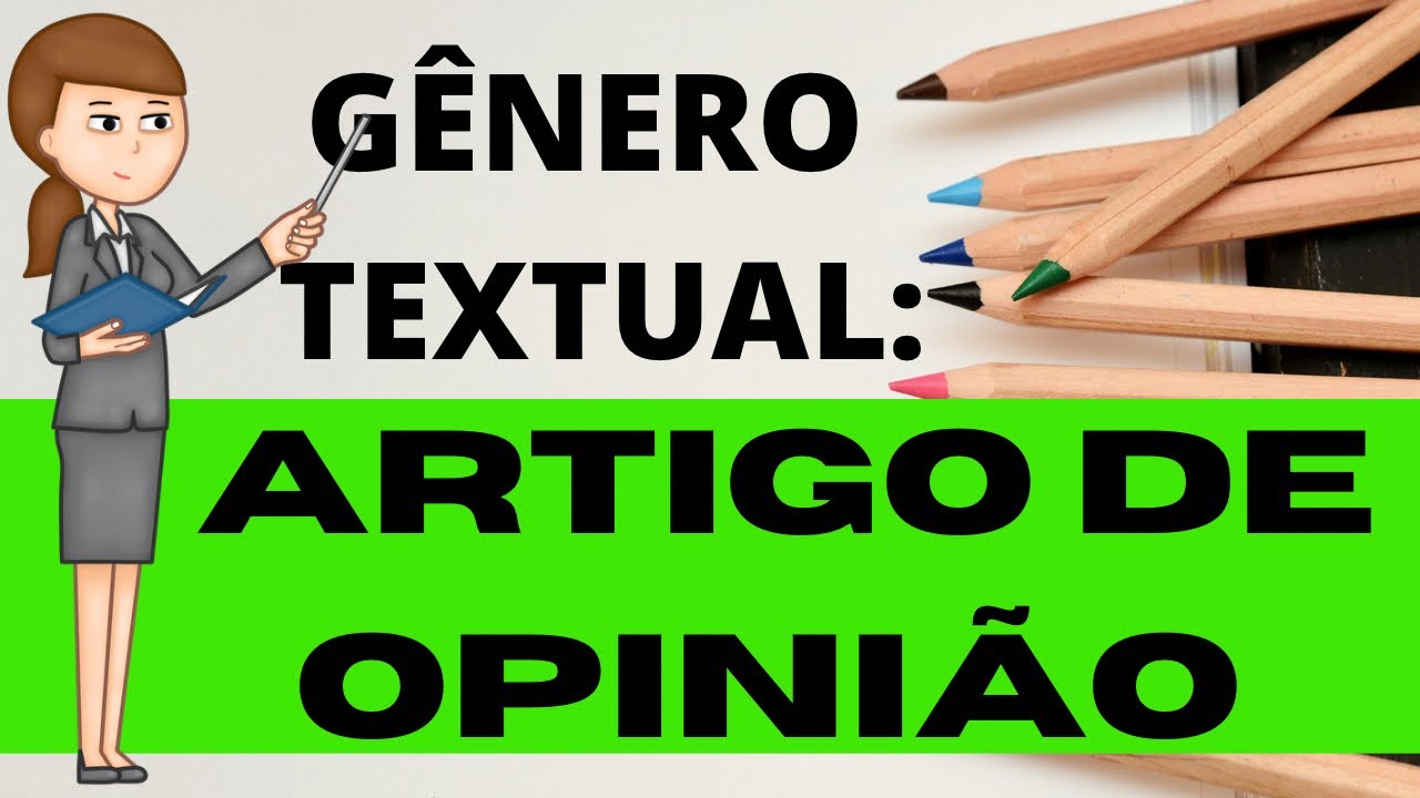 Artigo de Opinião: Características e Estrutura Essencial