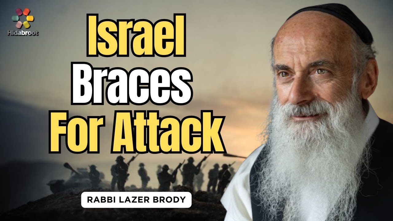 Israel Braces for Attack - Rabbi Lazer Brody