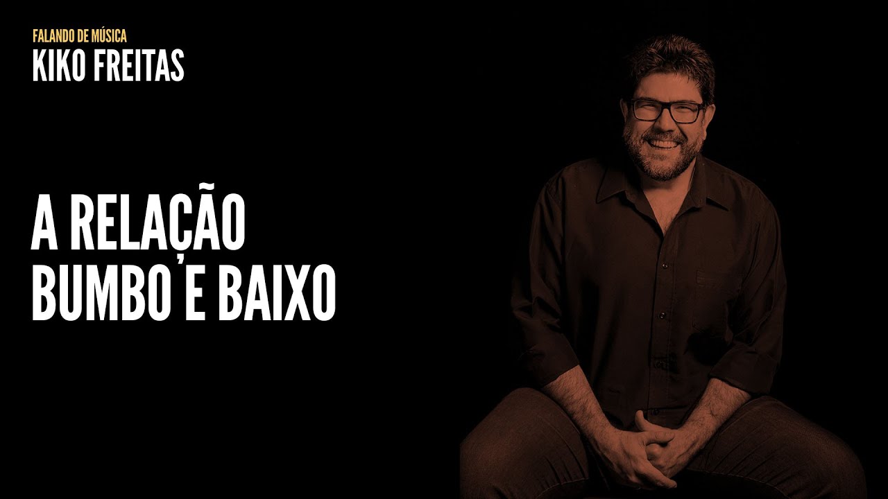 A relação bumbo e baixo | Kiko Freitas