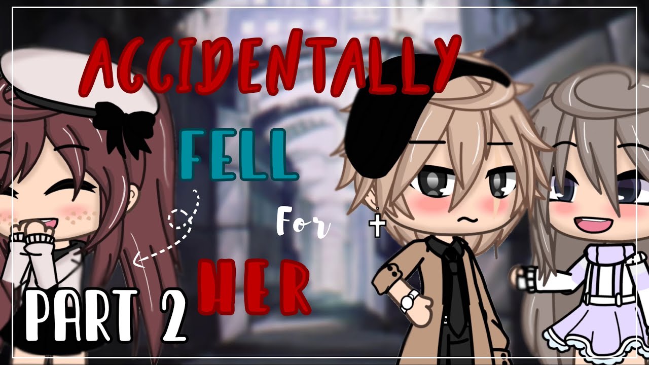Accidentally Fell For Her 🏹💕 || Part 2 || GLMM || Gacha Life Mini Movie || Original ||
