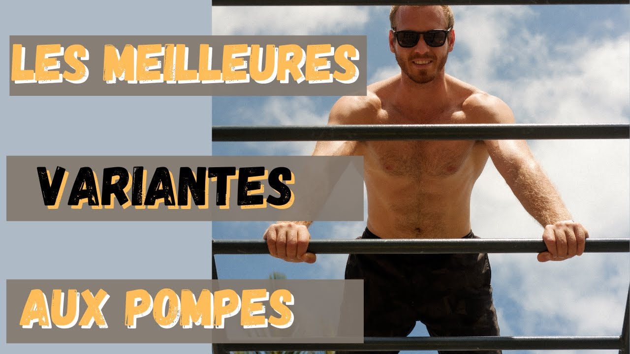 Quelles sont les meilleures variantes aux pompes street workout ?