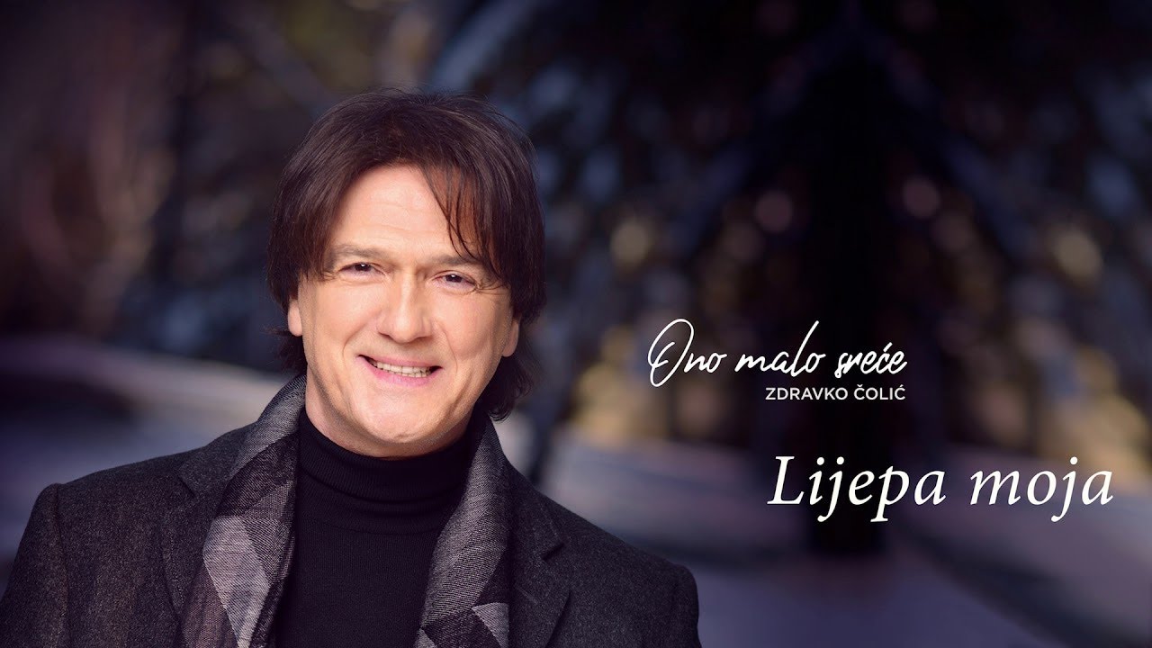 Zdravko Čolić - Lijepa moja - (Audio 2017) HD