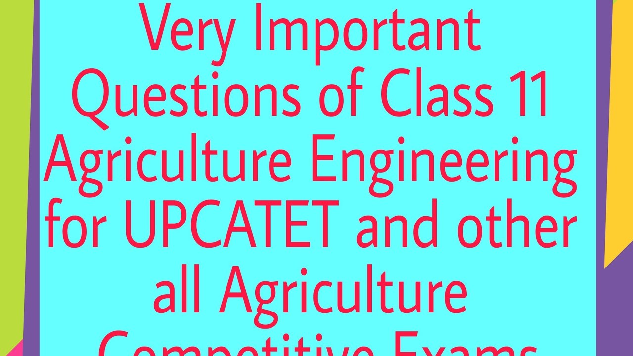 Very Important Questions of Class 11 Agriculture Engineering for UPCATET and other all Ag Exams