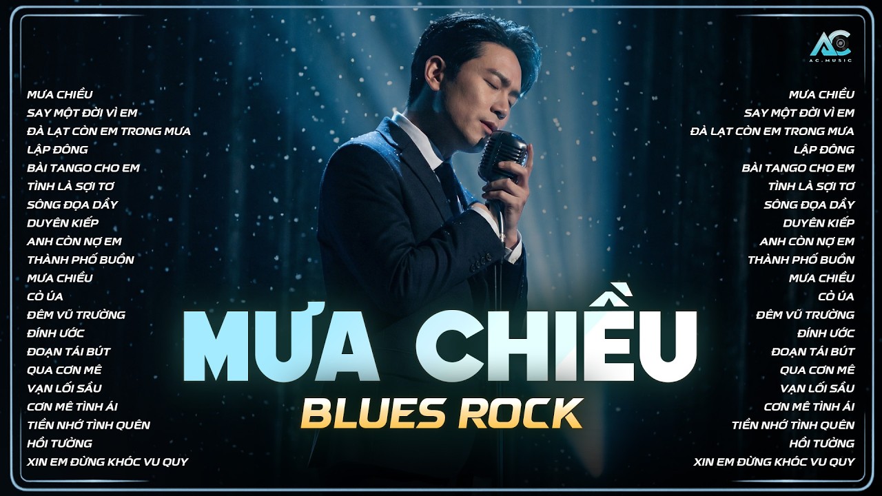 MƯA CHIỀU | TUYỂN TẬP BLUES ROCK HOT TIKTOK CỰC ĐỈNH | LANG THANG TRÊN PHỐ DƯỚI CƠN MƯA CHIỀU...