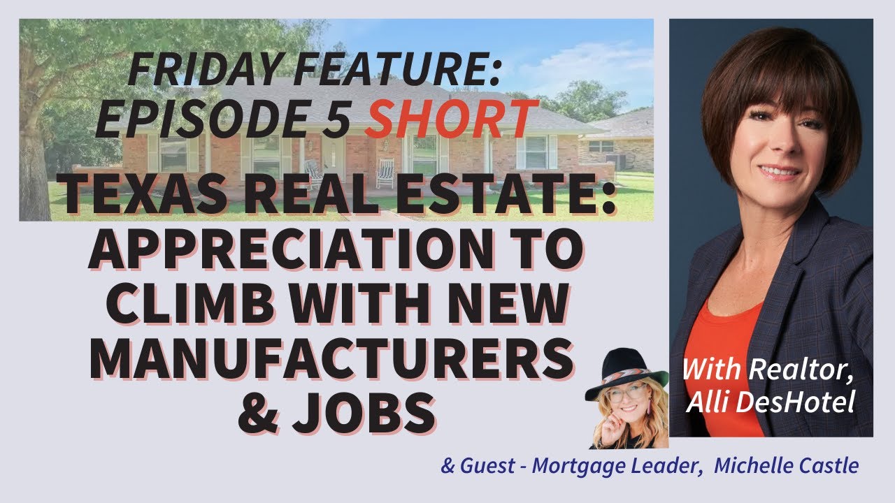 Feature Friday SHORT Episode 5: Texas Real Estate: Appreciation to Climb with New Jobs