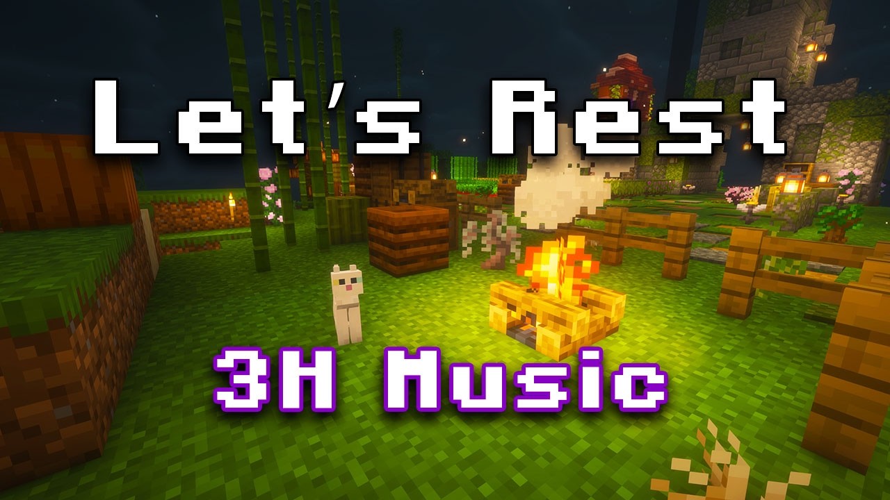Let’s Rest - Minecraft Relaxing Music 3h