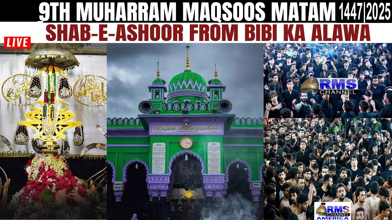 🔴 RMS LIVE: Bibi Ka Alawa l 9th Muharram 2025 | Shab e Ashoor | Maqsoos Matam of Anjumans 1447 Hijri
