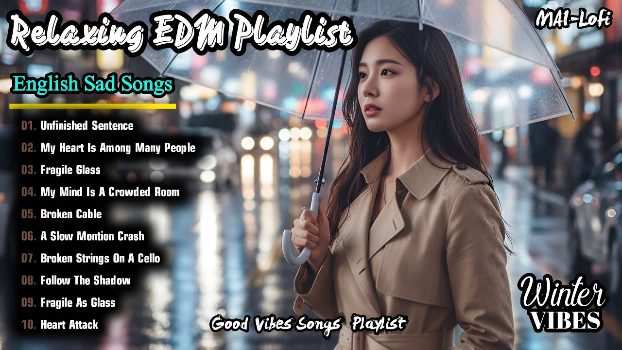Heartbreaking Melodies | Beautiful Sad Songs & Chill EDM Mix | Deep Emotional Music 2026