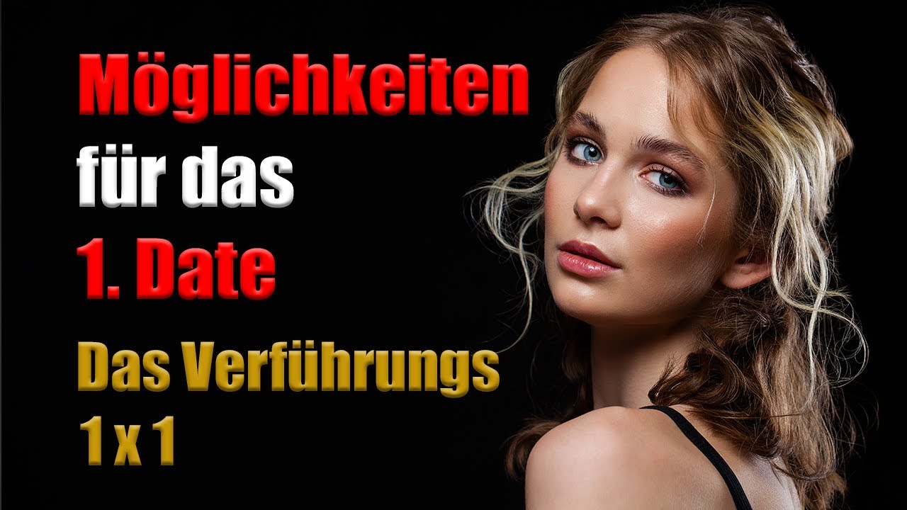 Das 1.  Date - SO strukturierst du es & DAS musst du vermeiden - Das Verführer 1x1 - Die Basics