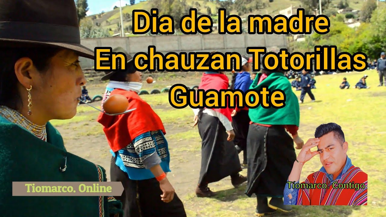 DIA DE LA MADRE [ Chauzan Totorrilas ] Guamote