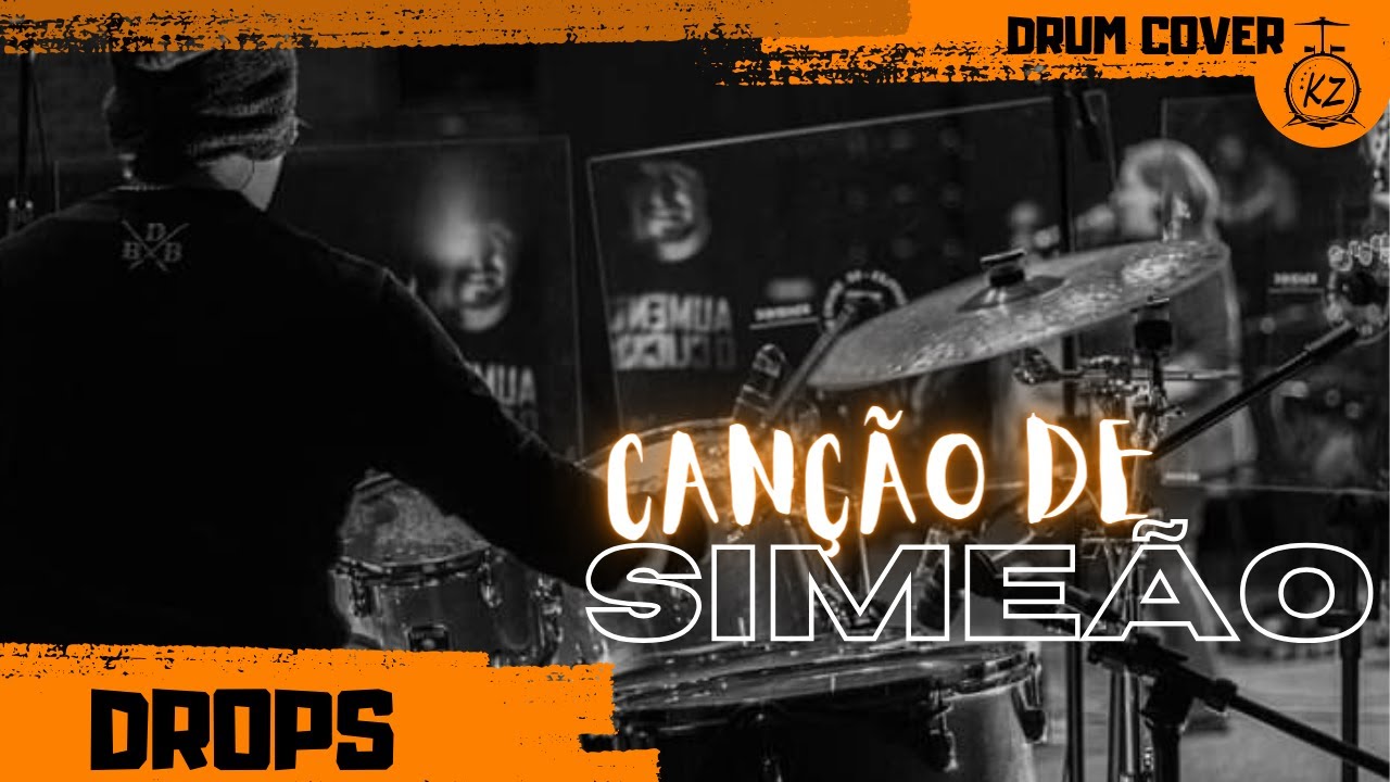 CANÇÃO DE SIMEÃO - DROPS || DRUM COVER || KAIO Z.