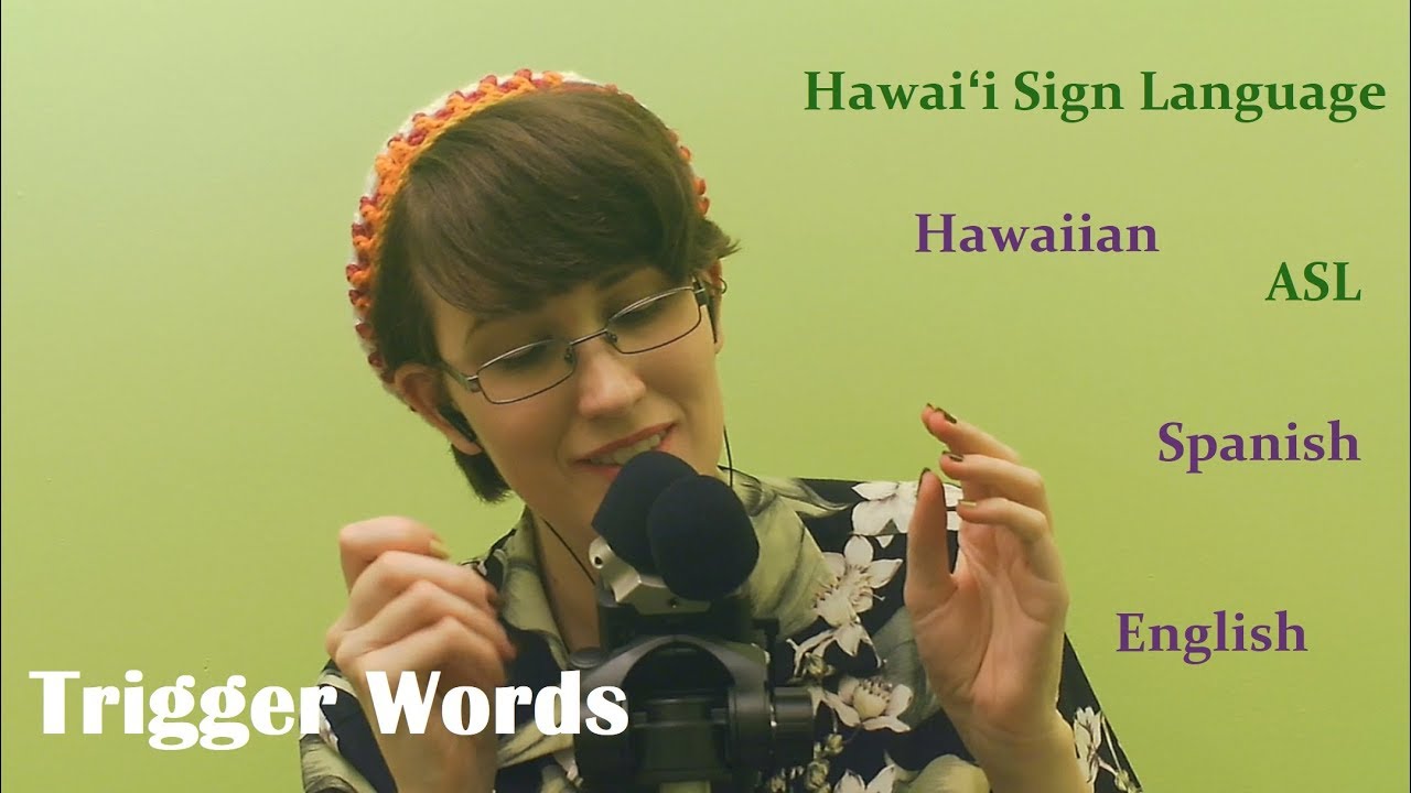 Multilingual Trigger Words & Hand Sounds (ASMR) | ASL, English, Hawaiʻi SL, Hawaiian, Spanish