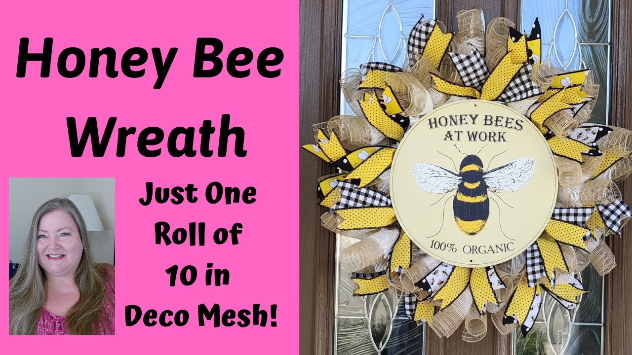 Honey Bee Wreath ~ 1 Roll 10 inch Mesh to Make This Wreath! ~ Deco Mesh Wreath Tutorial