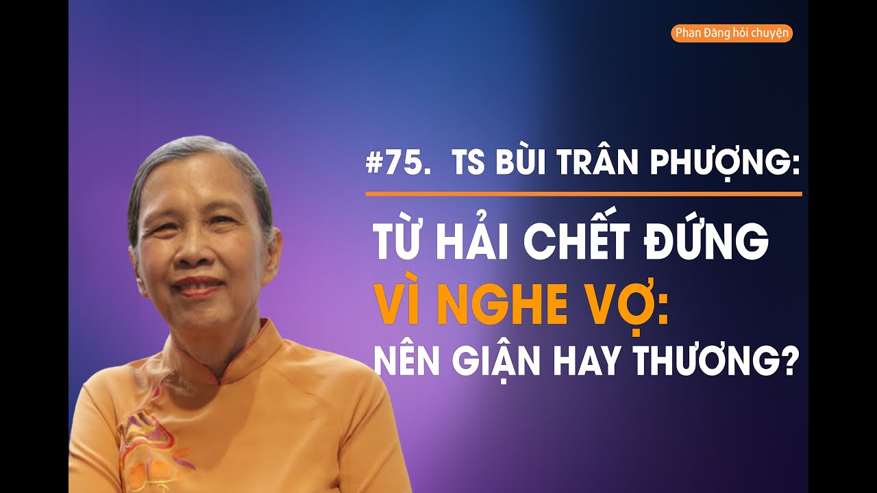 Từ Hải chết đứng vì nghe vợ: Nên giận hay thương? - TS.Bùi Trân Phượng | Đọc lại truyện Kiều