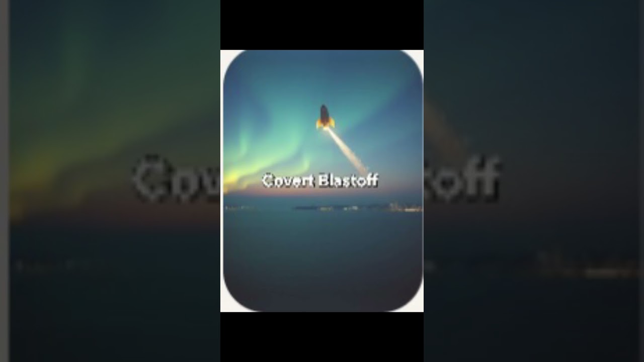 Covert Blastoff 