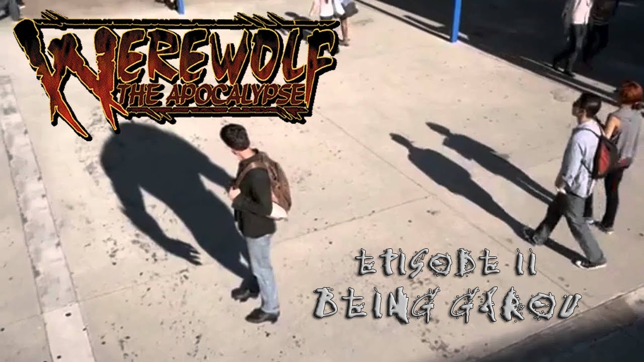Werewolf: the Apocalypse Episode 2 - Being Garou