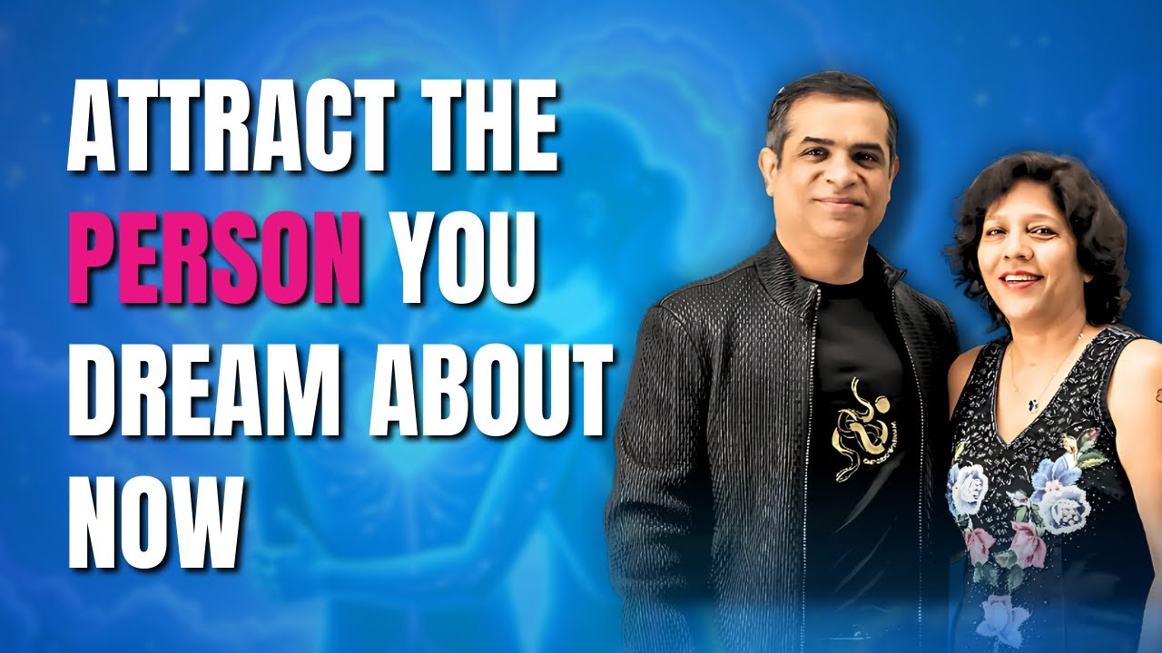 Attract The Specific Person & Love Into Your Life With Law Of Attraction | Mitesh Khatri - LOA Coach