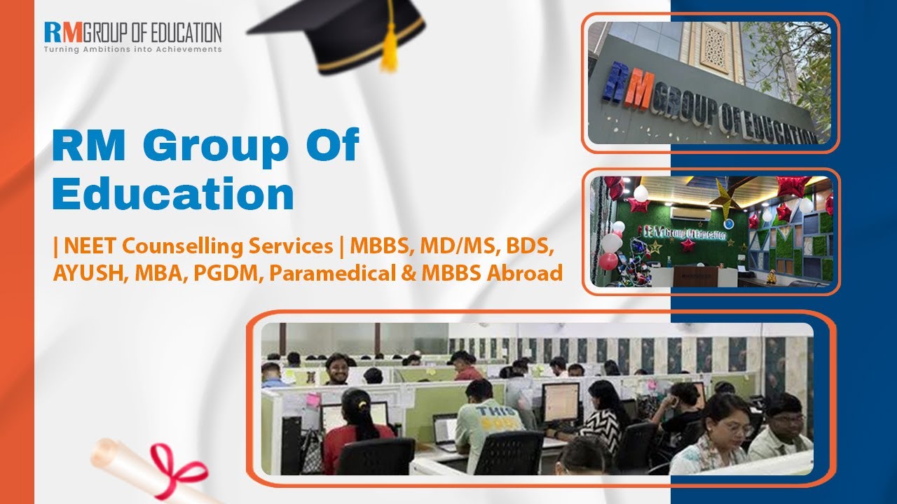 RM Group | NEET Counselling Services | MBBS, MD/MS, BDS, AYUSH, MBA, PGDM, Paramedical & MBBS Abroad